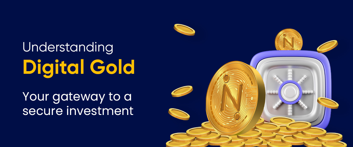 Understanding Digital Gold – Your gateway to a secure investment 